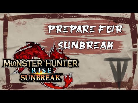 How to Prepare for MHRise: Sunbreak