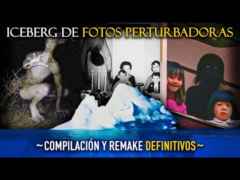 Iceberg de Fotos Perturbadoras Compilación y Remake Definitivos