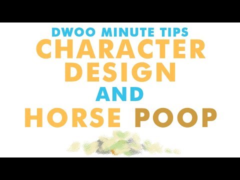 Dwoo Minute Tip - Character Design and Storyboards and horse poop