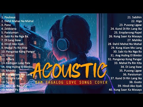 Best Of OPM Acoustic Love Songs 2024 Playlist 1762 ❤️ Top Tagalog Acoustic Songs Cover Of All Time