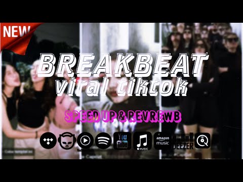 DJ FULL BREAKBEAT VIRAL TIKTOK-speed up revrewb