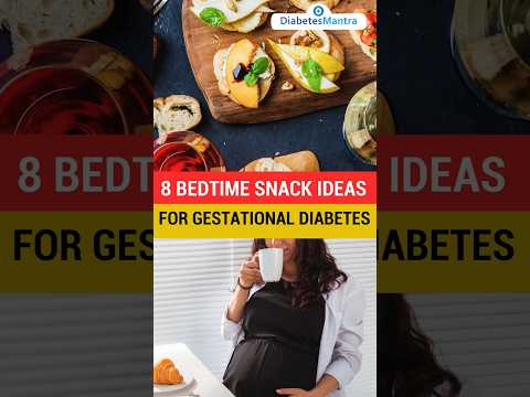 8 Bedtime Snack Ideas for Gestational Diabetes