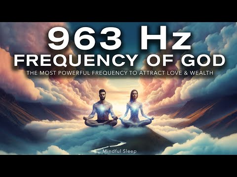 963 Hz + 6Hz Theta Waves: Attract Love & Wealth with God’s Frequency