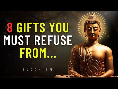 NEVER Accept These 8 GIFTS From Anyone - The SECRET to Becoming RICH | BUDDHIST TEACHINGS