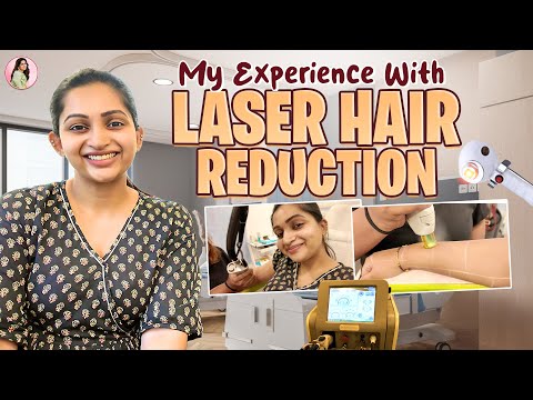 My Laser Hair Reduction Journey | Nakshathra Nagesh