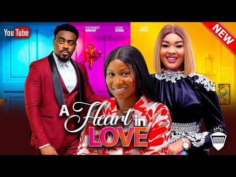 A HEART IN LOVE - SONIA UCHE, TOOSWEET ANNAN & DORIS IFEKA | 2023 LATEST NIGERIAN AFRICAN MOVIE