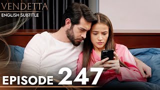 Vendetta - Episode 247 English Subtitled | Kan Cicekleri