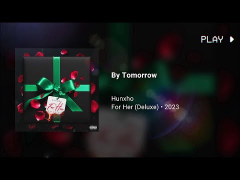 Hunxho - By Tomorrow (639Hz)