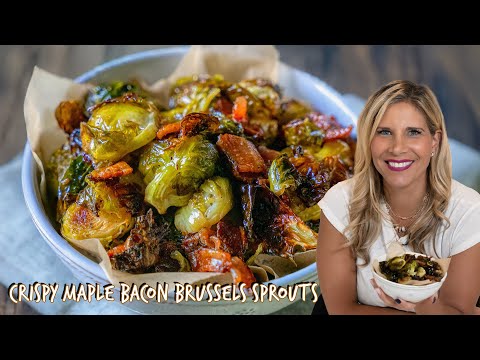 Crispy Maple Bacon Brussels Sprouts  The Perfect Side Dish!