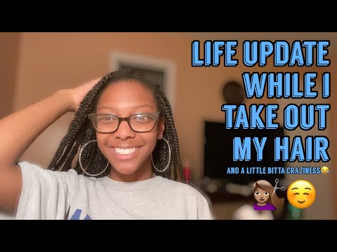 life update while i take out my hair || cameryn ayanna