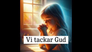 Vi tackar Gud - hymn