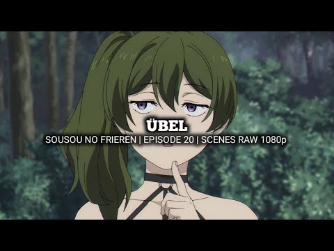 ÜBEL SCENES | SOUSOU NO FRIEREN | Episode 20 | Scenes RAW 1080p