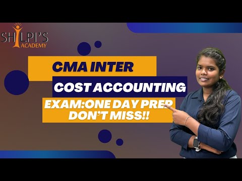 "CMA Inter COST ACCOUNTING  Exam: One-Day Prep Strategy – Don't Miss!"CMA Inter in தமிழ்