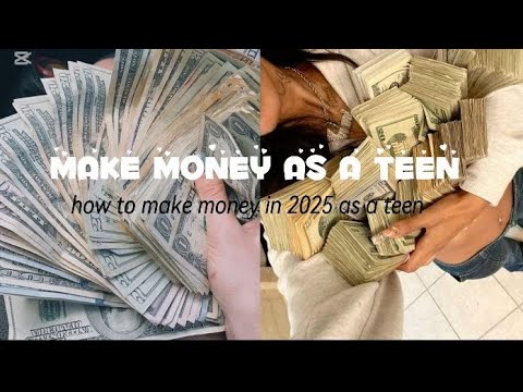 how to make money as a teenager in 2025 🤑💰💵✨😍~•°~°`°~°~°`|Make money fast as a teenager ✨💰