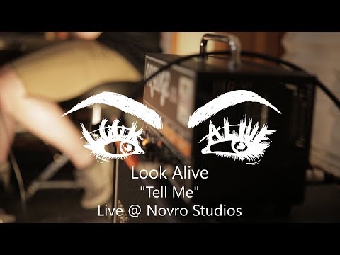 Look Alive - Tell Me - LIVE @ Novro Studios