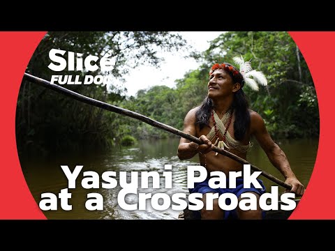 Yasuni National Park’s Oil Reserve: To Protect or Exploit | FULL DOCUMENTARY