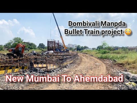 Dombivali Manpada se Bullet Train Project 😳 ​⁠@totalVlogging-Dombivalikar