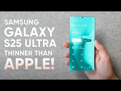 Samsung Galaxy S25 Ultra – Thinner Than Apple!