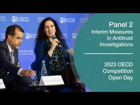 2023 OECD Competition Open Day – Panel 2. Interim Measures in Antitrust Investigations