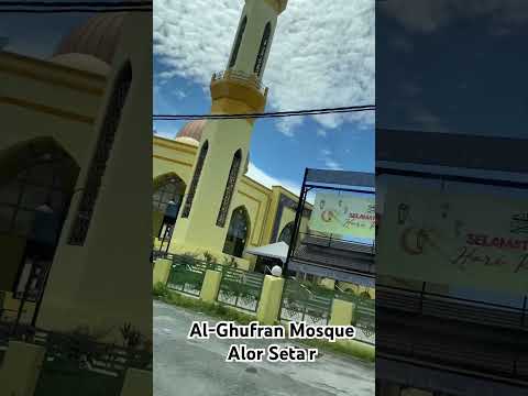 Al-Ghufran Mosque，Alor Setar，Kedah.