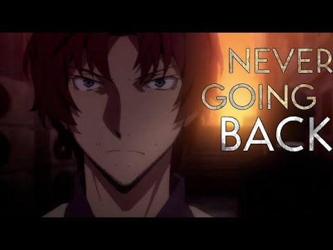 Bungou Stray Dogs | Never Going Back AMV