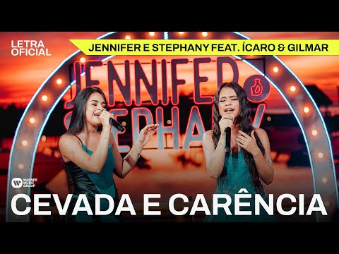 Cevada e Carência - Jennifer e Stephany feat. Ícaro & Gilmar