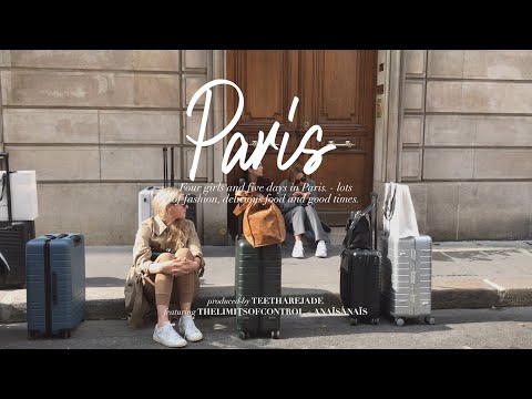 4 Girls 5 Days in Paris - Lots of outfits, a bit of food and good moments