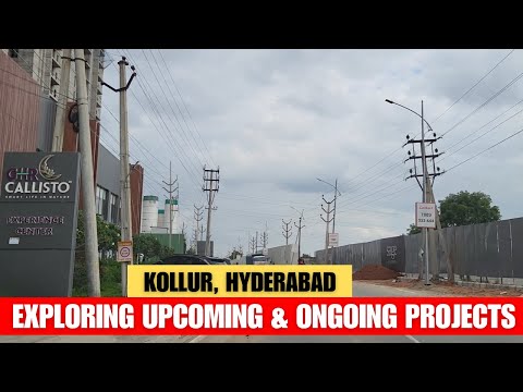 Kollur Latest Developments || Exploring Ongoing & Upcoming Projects in Kollur || Kollur Real Estate