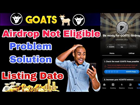 GOATS Not Eligible Problem | Goats Airdrop Not Eligible Problem Solution | Goats New Update