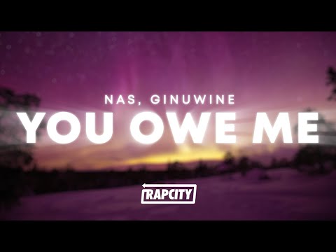 Nas - You Owe Me (Lyrics) ft. Ginuwine