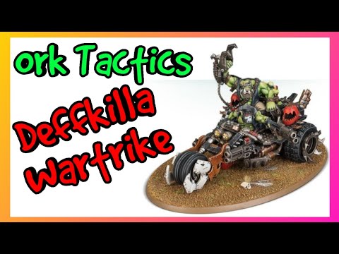 Ork Tactics - Deffkilla Wartrike - Warhammer 40k 10th Edition