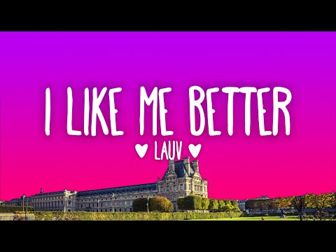 Lauv - I Like Me Better (Lyrics)