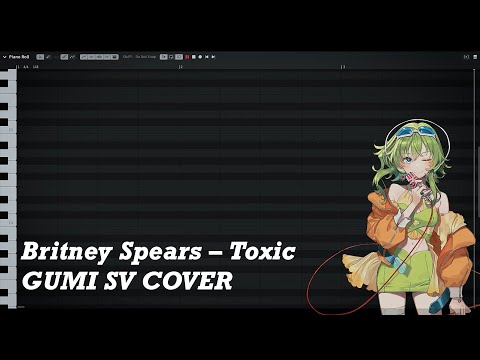 【GUMI SV】 Toxic - Britney Spears 【Synth V Cover】