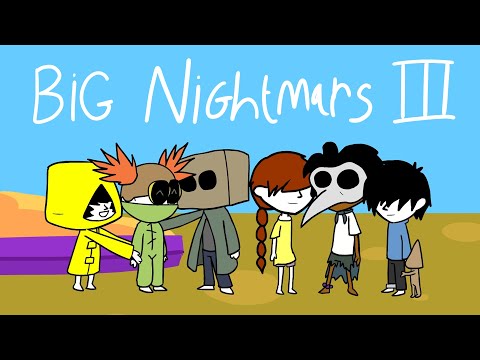 Big Nightmares 3