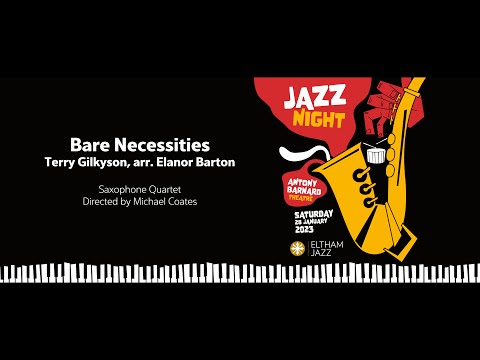 Eltham College Saxophone Quartet - Bare Necessities; Terry Gilkyson, arr. Elanor Barton