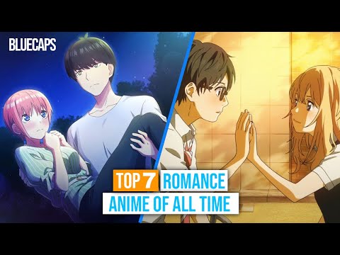 TOP 7 BEST ROMANCE ANIME OF ALL TIME!!