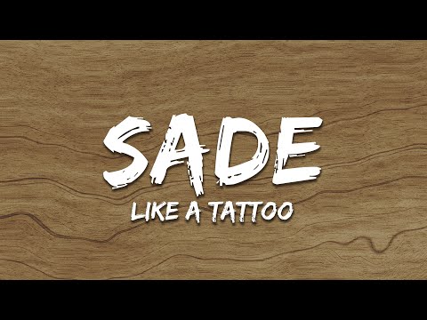 Sade - Like a Tattoo (Lyrics)