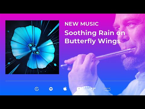 Calming Vibrations - Haitch Music - 'Soothing Rain on Butterfly Wings' (Official Video)