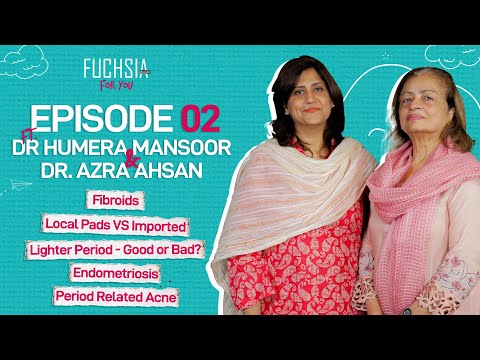 FUCHSIA For You Episode 2 Ft. Dr. Azra Ahsan & Dr Humera Masnoor | Obstetrician and Gynecologist