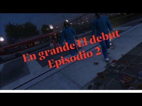 En grande|El debut Temporada 1 Episodio 2