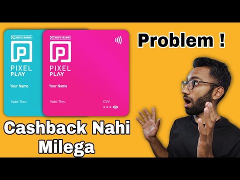 HDFC PIXEL Play Credit Card Biggest Issue - Cashback Nai Milega