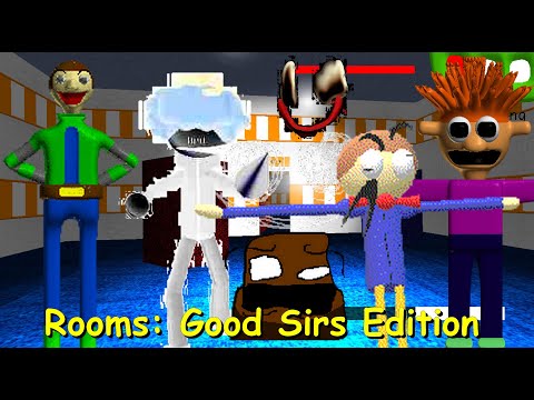 Rooms Good Sirs Edition (A Baldi's Basics Rooms Fangame)