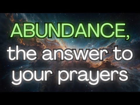 💫ABUNDANCE, The Answer To Your Prayers {Angel Messages}🌻