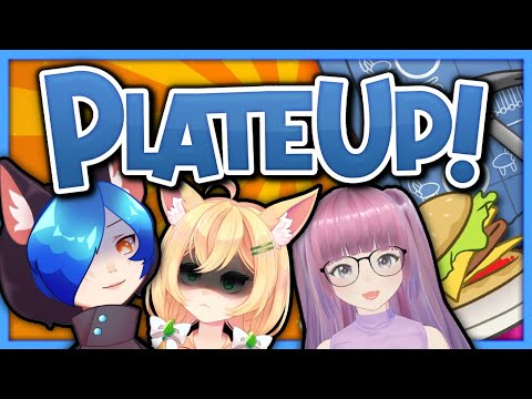 [PlateUp!] Cooking With Friends! @JChip @michisings