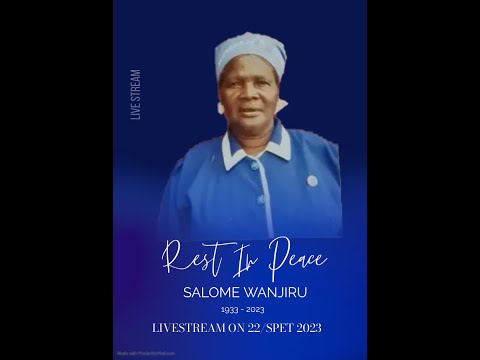 CELEBRATING THE LIFE OF SALOME WANJIRU