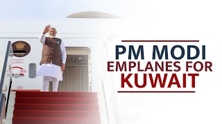 Live: PM Narendra Modi emplanes for 2-day tour of Kuwait | New Delhi | India | Middle East