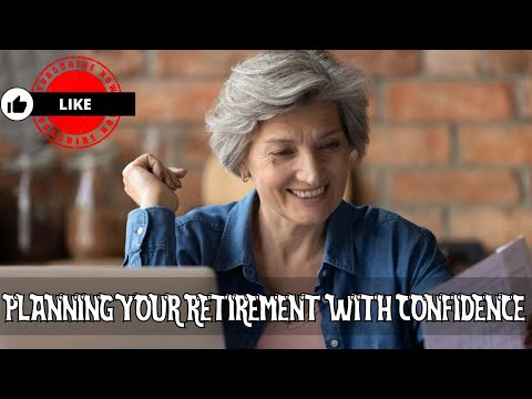 Planning your retirement with confidence #RetirementPlanning, #RetirementGoals