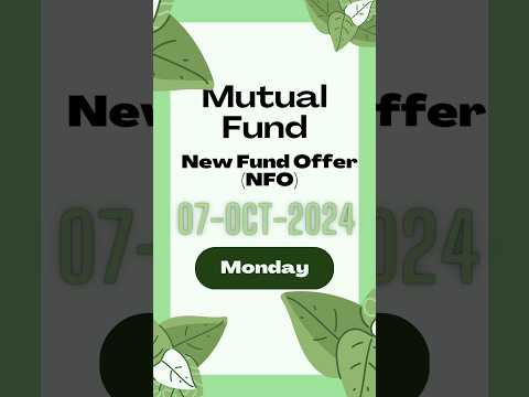 Ongoing NFO: 07-Oct-2024 #nfo #newfundoffering #nse #bse #sme #smeipo #primarymarket #money