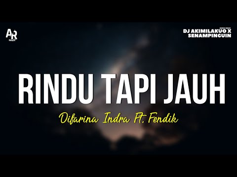 Rindu Tapi Jauh - Difarina Indra Ft. Fendik (LIRIK) | ADELLA