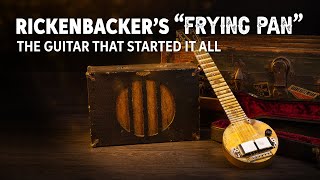 The World‘s First Solidbody Electric Guitar? | The Rickenbacker “Frying Pan” is on Gear Exchange!